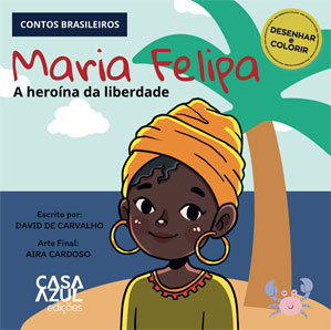 Capa do livro Maria Felipa, a Heroína da Liberdade